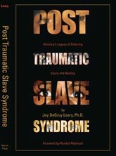 Immagine del venditore per Post Traumatic Slave Syndrome: America's Legacy of Enduring Injury and Healing venduto da Pieuler Store