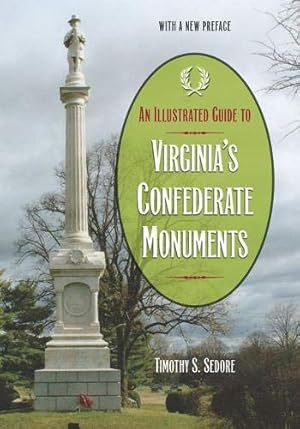 Image du vendeur pour An Illustrated Guide to Virginia's Confederate Monuments mis en vente par Pieuler Store