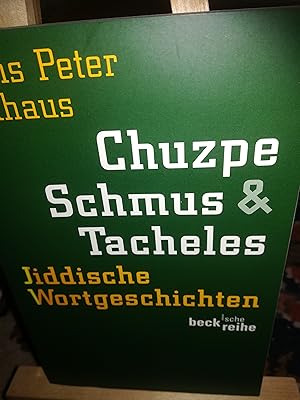 Bild des Verkufers fr Chuzpe Schmus & Tacheles, Jiddische Wortgeschichten zum Verkauf von Verlag Robert Richter
