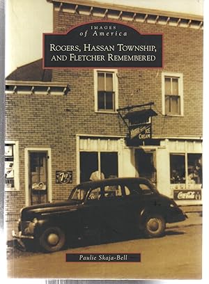 Rogers, Hassan Township, and Fletcher Remembered (MN) (Images of America)