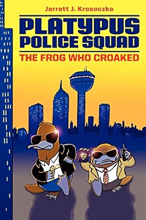 Seller image for Platypus Police Squad: The Frog Who Croaked for sale by Pieuler Store