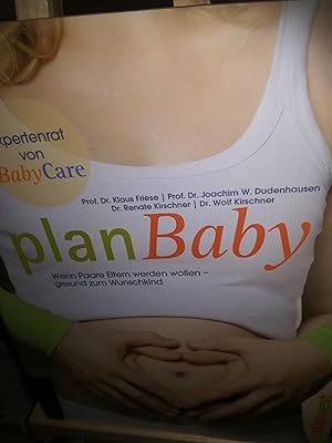 Seller image for plan Baby (Planbaby), wenn Paare Eltern werden wollen, gesund zum Wunschkind for sale by Verlag Robert Richter