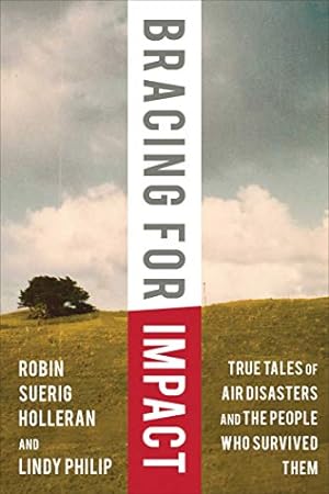 Imagen del vendedor de Bracing for Impact: True Tales of Air Disasters and the People Who Survived Them a la venta por Pieuler Store