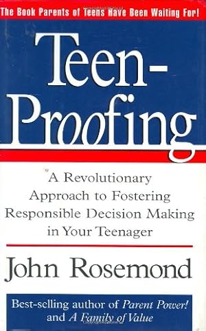 Seller image for Teen-Proofing: A Revolutionary Approach to Fostering Responsible Decision Making in Your Teenager for sale by Pieuler Store