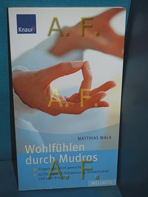 Bild des Verkufers fr Wohlfhlen durch Mudras : Fingeryoga leicht gemacht . bungen fr Entspannung, Konzentration und neue Energie. zum Verkauf von Antiquarische Fundgrube e.U.