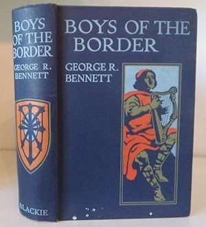 Boys of the Border. A Tale of the Days of Henry the Second