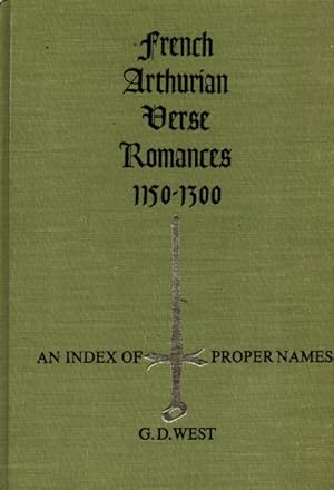 An Index of Proper Names in French Arthurian Romances 1150 - 1300