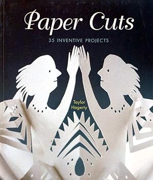 Paper Cuts: 35 Inventive Projects