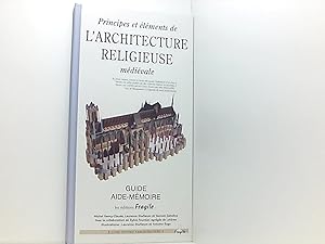 Bild des Verkufers fr PRINCIPE ET ELEMENTS DE L'ARCHITECTURE RELIGIEUSE MEDIEVALE zum Verkauf von Book Broker