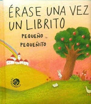 Seller image for Erase una vez un librito pequeo pequeito/ Once Upon a Time a Little Little Book -Language: spanish for sale by GreatBookPrices