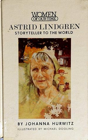 Bild des Verkufers fr Astrid Lindgren: Storyteller to the World (Women of Our Time) zum Verkauf von Kayleighbug Books, IOBA