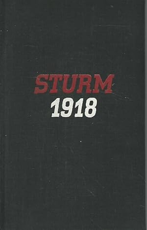 Sturm 1918. Sieben Tage deutsches Schicksal.