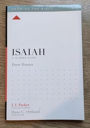 Isaiah: A 12-Week Study (Knowing the Bible series)