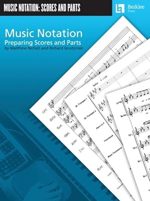 Image du vendeur pour Music Notation : Preparing Scores and Parts mis en vente par GreatBookPrices