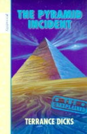 Seller image for The Pyramid Incident (Unexplained): No.7 (Unexplained S.) for sale by WeBuyBooks