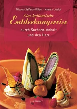 Seller image for Eine kulinarische Entdeckungsreise durch Sachsen-Anhalt for sale by Gerald Wollermann