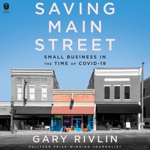 Imagen del vendedor de Saving Main Street : Small Business in the Time of Covid-19 a la venta por GreatBookPrices