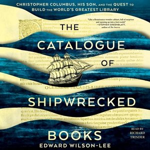 Bild des Verkufers fr Catalogue of Shipwrecked Books : Christopher Columbus, His Son, and the Quest to Build the World's Greatest Library zum Verkauf von GreatBookPrices