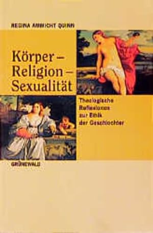 Seller image for Krper   Religion   Sexualitt: Theologische Reflexionen zur Ethik der Geschlechter for sale by Gerald Wollermann