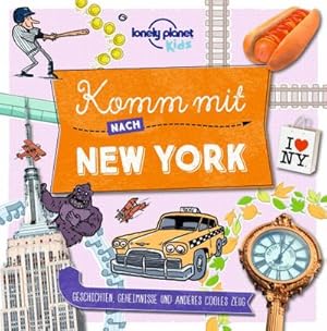 Seller image for LONELY PLANET Kinderreisefhrer Komm mit nach New York for sale by Rheinberg-Buch Andreas Meier eK