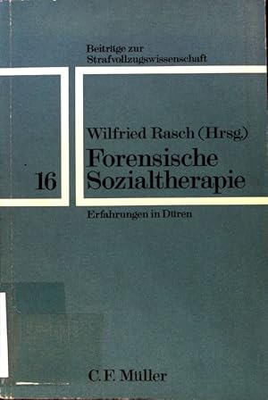 Seller image for Forensische Sozialtherapie : Erfahrungen in Dren. Beitrge zur Strafvollzugswissenschaft ; Band. 16 for sale by books4less (Versandantiquariat Petra Gros GmbH & Co. KG)