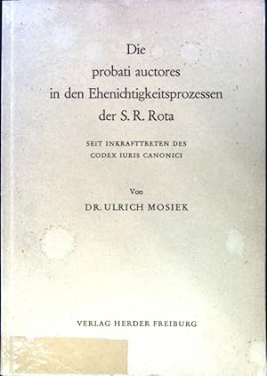 Bild des Verkufers fr Die probati auctores in den Ehenichtigkeitsprozessen der S.R. Rota seit Inkrafttreten des Codex Iuris Canonici. Freiburger theologische Studien ; H. 74 zum Verkauf von books4less (Versandantiquariat Petra Gros GmbH & Co. KG)