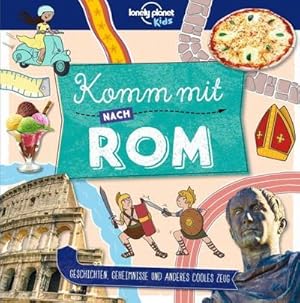 Seller image for LONELY PLANET Kinderreisefhrer Komm mit nach Rom for sale by Rheinberg-Buch Andreas Meier eK