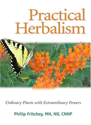 Image du vendeur pour Practical Herbalism: Ordinary Plants with Extraordinary Powers mis en vente par Pieuler Store
