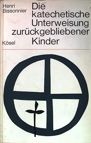 Imagen del vendedor de Die katechetische Unterweisung zurckgebliebener Kinder. a la venta por books4less (Versandantiquariat Petra Gros GmbH & Co. KG)