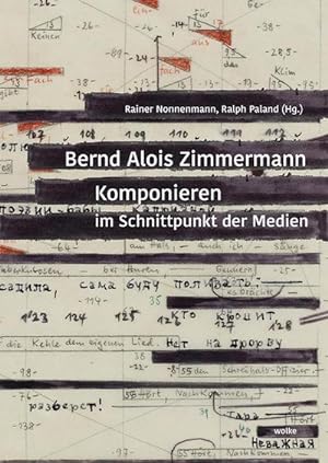 Seller image for Bernd Alois Zimmermann. Komponieren im Schnittpunkt der Medien for sale by BuchWeltWeit Ludwig Meier e.K.