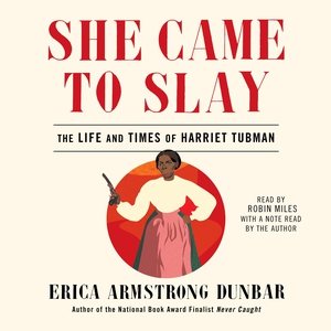 Bild des Verkufers fr She Came to Slay : The Life and Times of Harriet Tubman zum Verkauf von GreatBookPrices