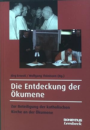 Bild des Verkufers fr Die Entdeckung der kumene : Zur Beteiligung der katholischen Kirche an der kumenischen Bewegung. zum Verkauf von books4less (Versandantiquariat Petra Gros GmbH & Co. KG)