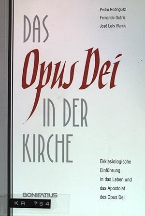 Seller image for Das Opus Dei in der Kirche : ekklesiologische Einfhrung in das Leben und das Apostolat des Opus Dei. for sale by books4less (Versandantiquariat Petra Gros GmbH & Co. KG)