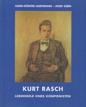 Bild des Verkufers fr Kurt Rasch [1902 - 1986] Lebensbild eines Komponisten zum Verkauf von Elops e.V. Offene Hnde