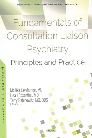 Immagine del venditore per Fundamentals of Consultation Liaison Psychiatry : Principles and Practice venduto da GreatBookPrices