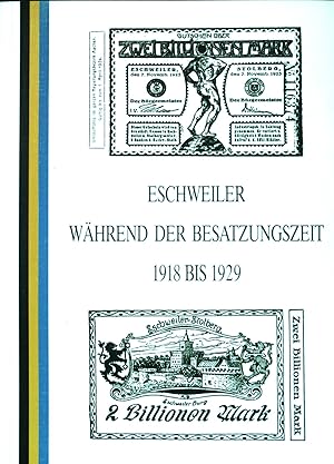 Bild des Verkufers fr Eschweiler whrend der Besatzungszeit 1918 bis 1929. zum Verkauf von books4less (Versandantiquariat Petra Gros GmbH & Co. KG)