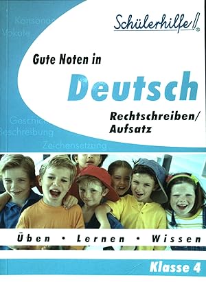Immagine del venditore per Schlerhilfe : Gute Noten in Deutsch - Rechtschreiben / Aufsatz Klasse 4. ben, Lernen, Wissen; venduto da books4less (Versandantiquariat Petra Gros GmbH & Co. KG)