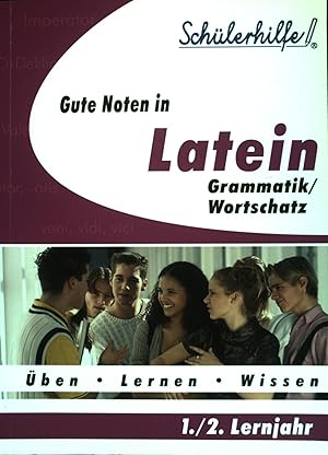 Bild des Verkufers fr Schlerhilfe : Gute Noten in Latein - Grammatik / Wortschatz 1./2. Lernjahr. zum Verkauf von books4less (Versandantiquariat Petra Gros GmbH & Co. KG)