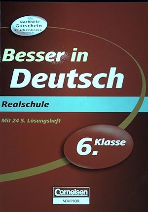 Bild des Verkufers fr Besser in Deutsch : Realschule 6. Klasse. Cornelsen Scriptor; zum Verkauf von books4less (Versandantiquariat Petra Gros GmbH & Co. KG)