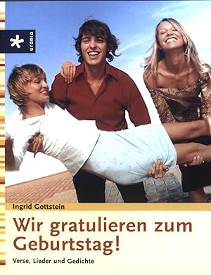 Seller image for Wir gratulieren zum Geburtstag! : Verse, Gedichte und Lieder. Freizeit und Familie for sale by books4less (Versandantiquariat Petra Gros GmbH & Co. KG)