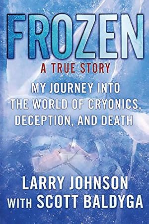 Image du vendeur pour Frozen: My Journey into the World of Cryonics, Deception, and Death mis en vente par Pieuler Store