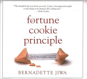 Imagen del vendedor de Fortune Cookie Principle : The 20 Keys to a Great Brand Story and Why Your Business Needs One; Library Edition a la venta por GreatBookPrices