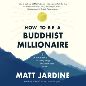 Seller image for How to Be a Buddhist Millionaire : 9 Practical Steps to Being Happy in a Materialist World for sale by GreatBookPrices