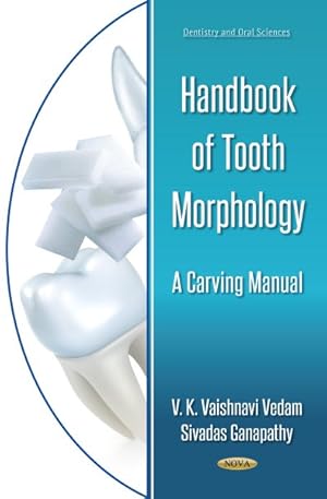 Imagen del vendedor de Handbook of Tooth Morphology : A Carving Manual a la venta por GreatBookPrices