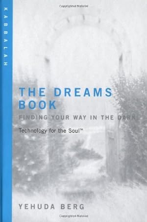 Seller image for The Dreams Book: Technology for the Soul--Finding Your Way in the Dark: Kabbalah for sale by Pieuler Store