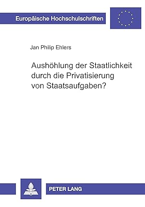 Seller image for Aushoehlung der Staatlichkeit durch die Privatisierung von Staatsaufgaben? for sale by moluna
