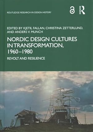 Seller image for Nordic Design Cultures in Transformation, 1960-1980 : Revolt and Resilience for sale by GreatBookPrices