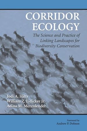 Seller image for Corridor Ecology : The Science And Practice of Linking Landscapes for Biodiversity Conservation for sale by GreatBookPrices