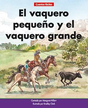 Image du vendeur pour El vaquero pequeo y el vaquero grande/ The Little Cowboy and the Big Cowboy -Language: spanish mis en vente par GreatBookPrices