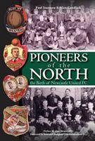 Bild des Verkufers fr Joannou, P: Pioneers of the North - The Birth of Newcastle U zum Verkauf von moluna
